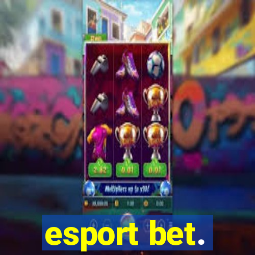 esport bet.